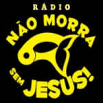 Logo da Rádio Não Morra Sem Jesus